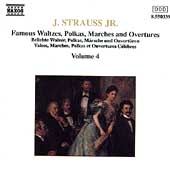 Strauss: Famous Waltzes, Polkas, Marches, Overtures Vol 4