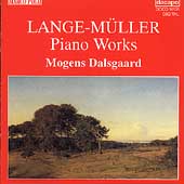 Lange-Mueller: Piano Works / Mogens Dalsgaard Lange-Mueller: Piano Works / Mogens Dalsgaard
