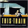 This Train: The Music Of Ray Pitts
