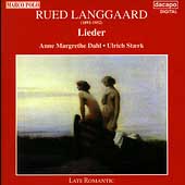 Langgaard: Lieder / Anne Margrethe Dahl, Ulrich Staerk Langgaard: Lieder / Anne Margrethe Dahl, Ulrich Staerk