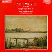 Weyse: Symphonies no 6 & 7 / Schonwandt, Royal Danish