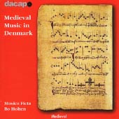 Medieval Music in Denmark / Bo Holten, Musica Ficta Medieval Music in Denmark / Bo Holten, Musica Ficta
