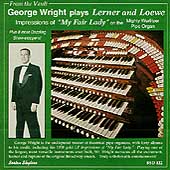 GEORGE WRIGHT PLAYS LERNER & LOEWE:FOR ORGAN