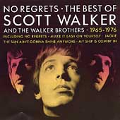 No Regrets: The Best Of Scott Walker And The Walker Brothers