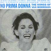 No Prima Donna: The Songs Of Van Morrison