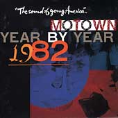 Motown Year By Year: The Sound...1982