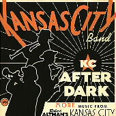 KC After Dark: More Music From...Kansas City