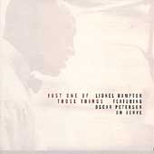 Just One Of Those Things: Lionel Hampton Featuring Oscar Peterson On Verve Just One Of Those Things: Lionel Hampton Featuring Oscar Peterson On Verve