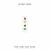 Elton John/Too Low For Zero [Remaster][558475]