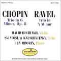 Chopin, Ravel: Piano Trios / Oistrakh, Knushevitsky, Oborin