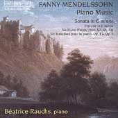 Mendelssohn-Hensel: Piano Music / Beatrice Rauchs Mendelssohn-Hensel: Piano Music / Beatrice Rauchs