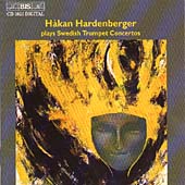 Hakan Hardenberger plays Swedish Trumpet Concertos
