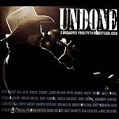 Undone : A Musicfest Tribute To Robert Earl Keen