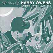 The Best Of Harry Owens And His Royal Hawaiians