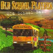 Old School Bass Old School Bass