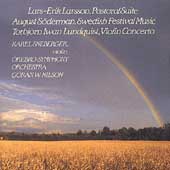 Lars-Erik Larsson: Pastoral Suite; Soderman: Swedish Festival Music; Lundquist: Violin Concerto / Goran W. Nilson(cond), Orebro Symphony Orchestra 