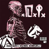 Richard Hung Himself:Limited Edition 