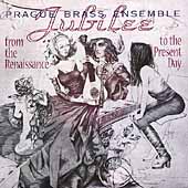 Jubilee - From Renaissance to the Present Day / Prague Brass