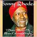 I Don't Want My Blues Colored Bright I Don't Want My Blues Colored Bright