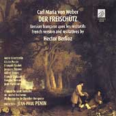 Weber: Der Freischuetz - Version francaise / Penin, et al