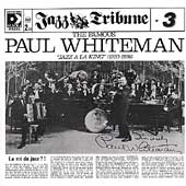 Famous Paul WHiteman: Jazz A La King (1920-1936), The Famous Paul WHiteman: Jazz A La King (1920-1936), The