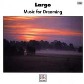 Largo -Music for Dreaming