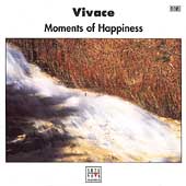 Vivace - Moments of Happiness Vivace - Moments of Happiness