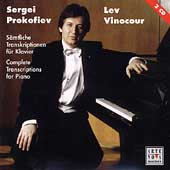 Prokofiev:Complete Transcriptions for Piano -March & Scherzo-Love for 3 Oranges/10 Pieces-Romeo & Juliet/etc (1998):Lev Vinocour(p) Prokofiev:Complete Transcriptions for Piano -March & Scherzo-Love for 3 Oranges/10 Pieces-Romeo & Juliet/etc (1998):Lev Vinocour(p)