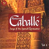 Red Seal - Songs of the Spanish Renaissance Vol 1 / Caballe