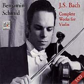Bach: Complete Works for Violin / Benjamin Schmid et al