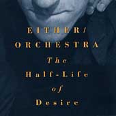 Half-Life Of Desire, The