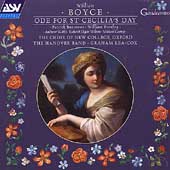 Boyce: Ode for St Cecilia's Day / Lea-Cox, Hanover Band Boyce: Ode for St Cecilia's Day / Lea-Cox, Hanover Band