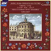 Music From Ceremonial Oxford - Goodson, Locke, Blow, et al Music From Ceremonial Oxford - Goodson, Locke, Blow, et al