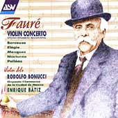 Faure:Violin Concerto, etc / Bonucci, Batiz, Mexico City PO