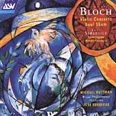 Bloch: Violin Concerto, etc;  Serebrier: Poema Elegiaca, etc