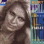 Weill: Songs / Carole Farley, Roger Vignoles