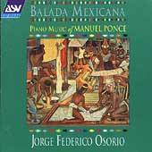 Balada Mexicana - Ponce: Piano Music / Jorge Federico Osorio