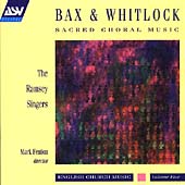 Bax/Whitlock: Sacred Choral Music, Volume 5
