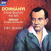 Dohnanyi: String Quartets 2 & 3; Kodaly / Lyric Quartet Dohnanyi: String Quartets 2 & 3; Kodaly / Lyric Quartet
