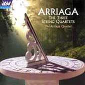 Arriaga: Three String Quartets / Arriaga Quartet