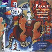 Bloch: Israel Symphony, Suite for Viola and Orchesta Bloch: Israel Symphony, Suite for Viola and Orchesta