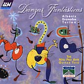 Danzas Fantasticas - Albeniz, et al / New Pro Arte Trio