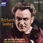 Richard Tauber - My Heart's Delight - Operetta Gems