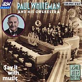 Say It With Music (23 No.1 Hits 1920-1933) Say It With Music (23 No.1 Hits 1920-1933)