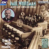 Say It With Music (23 No.1 Hits 1920-1933)