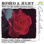 Romeo & Juliet - Music for the world's greatest lovers