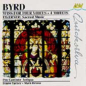 Byrd: Mass for Four Voices;  Taverner / Pro Cantione Antiqua
