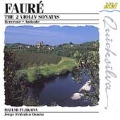 Faure: The 2 Violin Sonatas, etc / Fujikawa, Osorio Faure: The 2 Violin Sonatas, etc / Fujikawa, Osorio