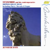 Stanford and his Contemporaries - British Organ Music / Bate
