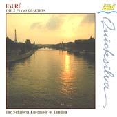Faure: The 2 Piano Quartets / Schubert Ensemble of London